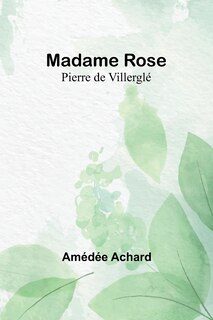 Front cover_Madame Rose; Pierre de Villerglé