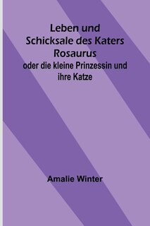 Couverture_Leben und Schicksale des Katers Rosaurus; oder die kleine Prinzessin und ihre Katze
