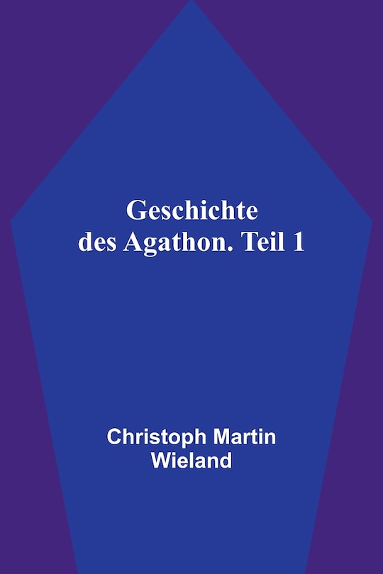 Couverture_Geschichte des Agathon. Teil 1