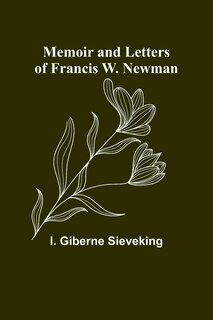 Front cover_Memoir and Letters of Francis W. Newman