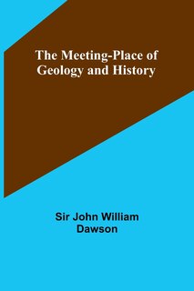 Front cover_The Meeting-Place of Geology and History
