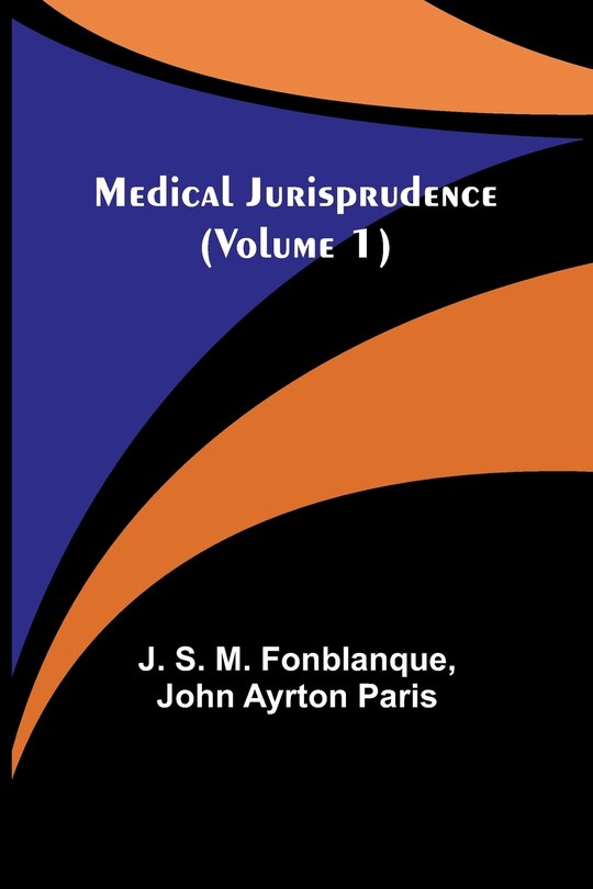 Front cover_Medical Jurisprudence (Volume 1)