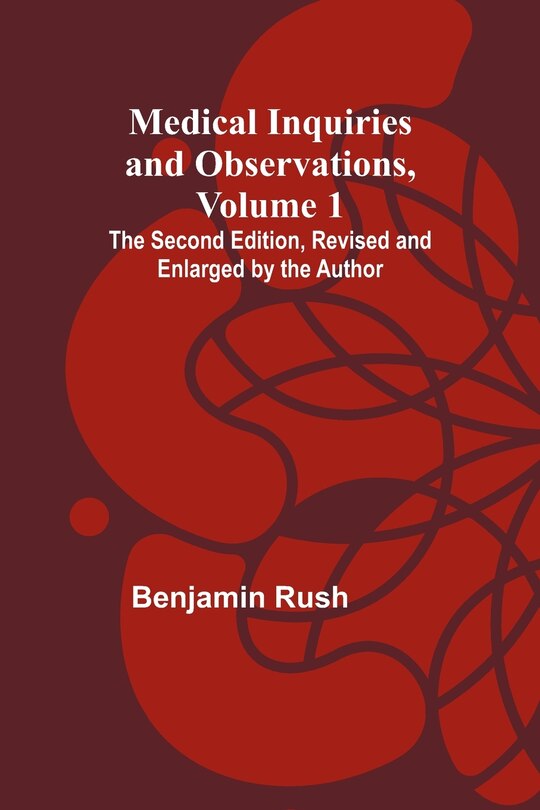 Front cover_Medical Inquiries and Observations, Vol. 1; The Second Edition, Revised and Enlarged by the Author