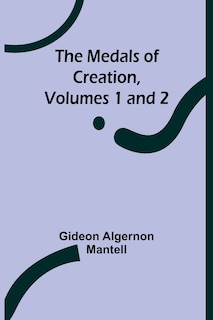 Front cover_The Medals of Creation, Volumes 1 and 2