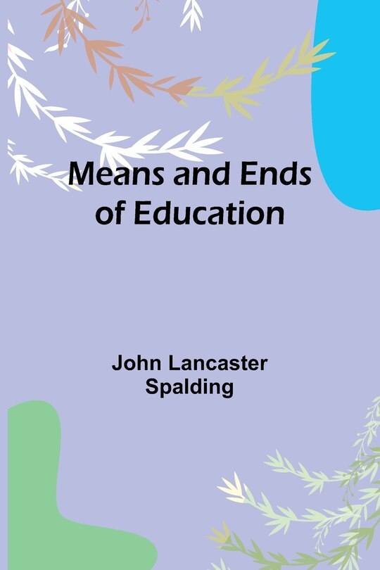 Front cover_Means and Ends of Education