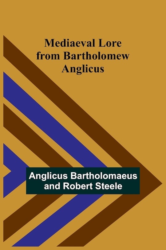 Couverture_Mediaeval Lore from Bartholomew Anglicus