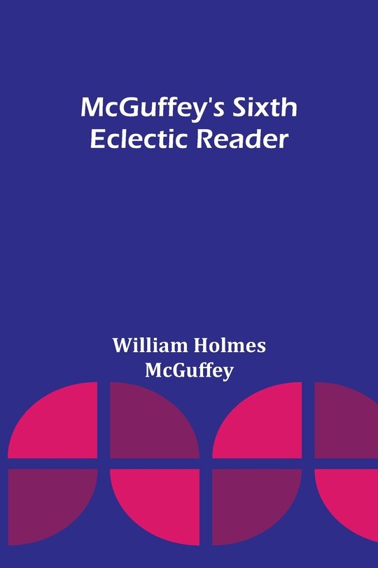 Couverture_McGuffey's Sixth Eclectic Reader