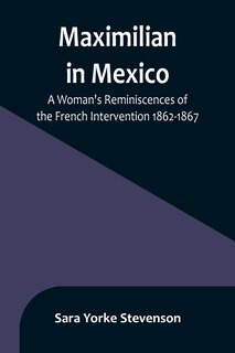 Front cover_Maximilian in Mexico