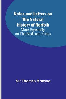 Couverture_Notes and Letters on the Natural History of Norfolk; More Especially on the Birds and Fishes