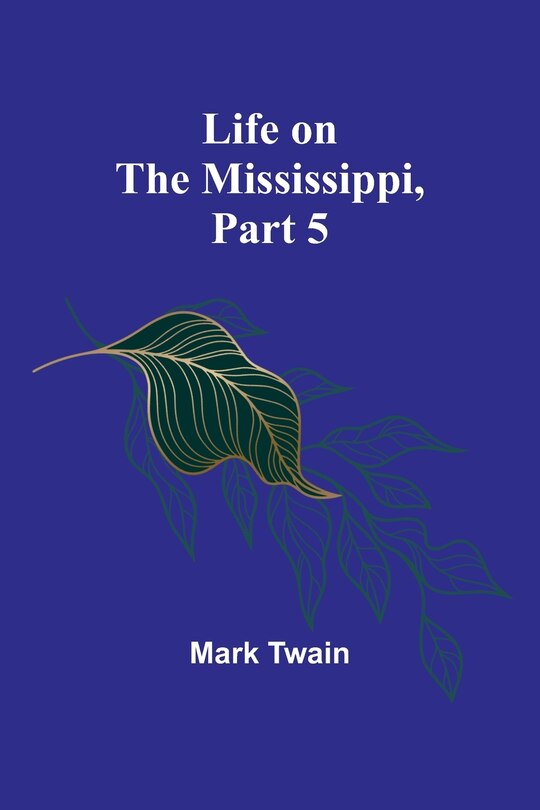Front cover_Life on the Mississippi, Part 5