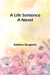 Front cover_A Life Sentence