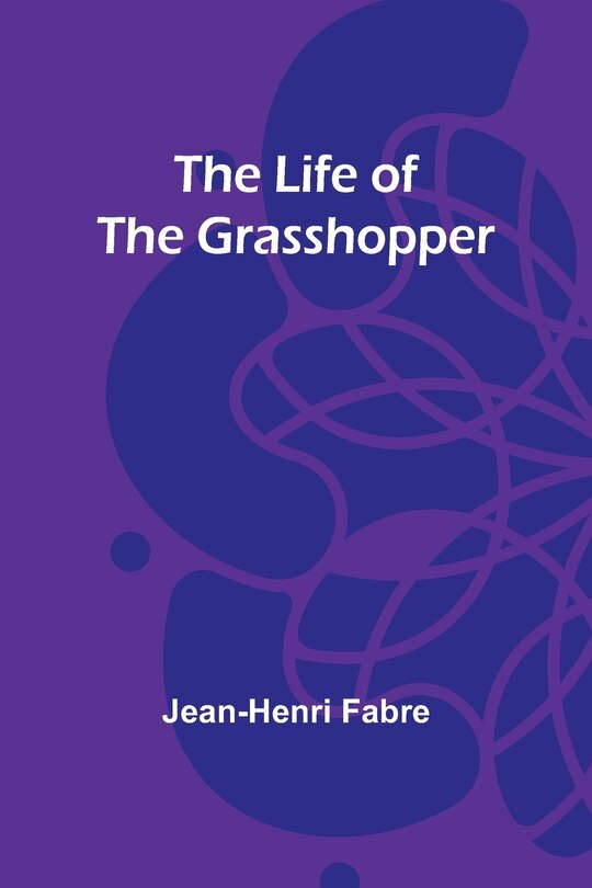 Front cover_The Life of the Grasshopper