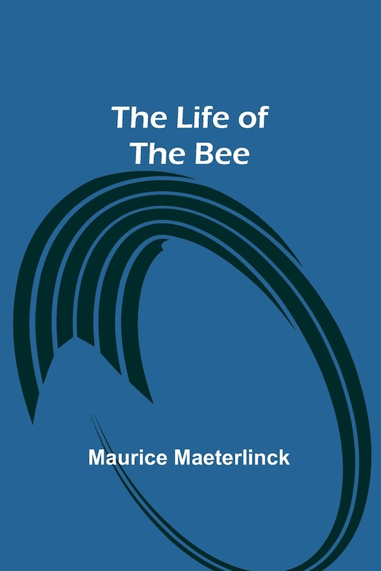 Front cover_The Life of the Bee