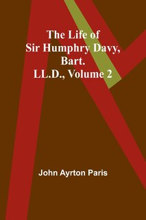 Front cover_The Life of Sir Humphry Davy, Bart. LL.D., Volume 2