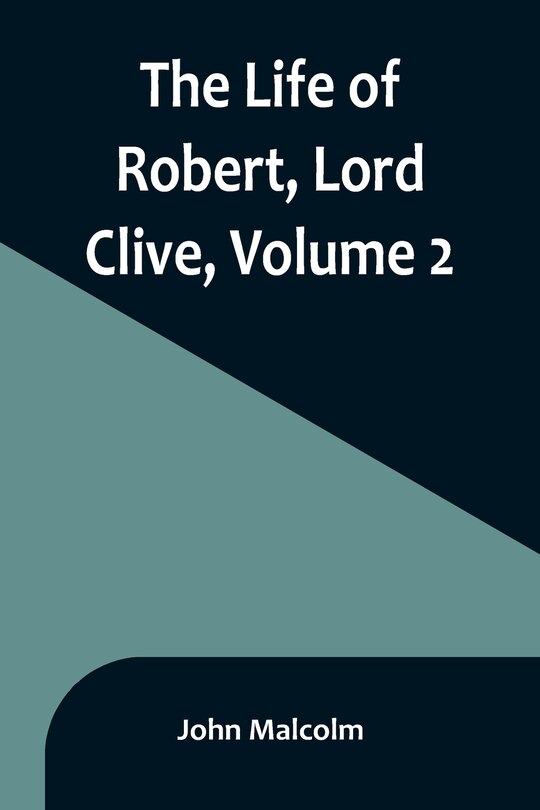 Couverture_The Life of Robert, Lord Clive, Volume 2