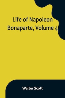 Front cover_Life of Napoleon Bonaparte, Volume 4