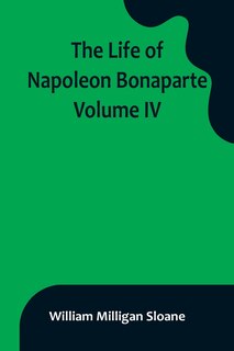 Couverture_The Life of Napoleon Bonaparte. Volume IV