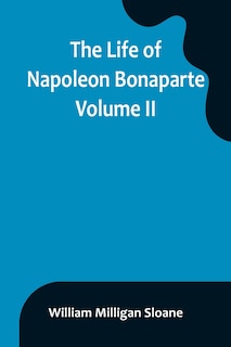 Front cover_The Life of Napoleon Bonaparte. Volume II