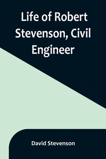 Front cover_Life of Robert Stevenson, Civil Engineer