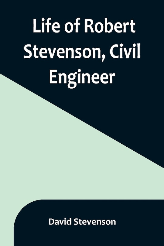 Front cover_Life of Robert Stevenson, Civil Engineer