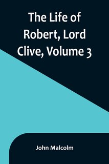 Couverture_The Life of Robert, Lord Clive, Volume 3