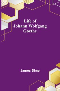 Couverture_Life of Johann Wolfgang Goethe