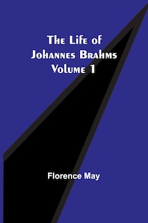 Couverture_The Life of Johannes Brahms Volume 1