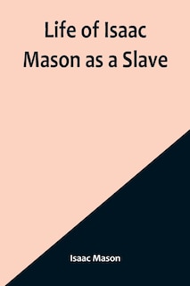 Couverture_Life of Isaac Mason as a Slave