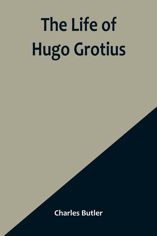 Front cover_The Life of Hugo Grotius