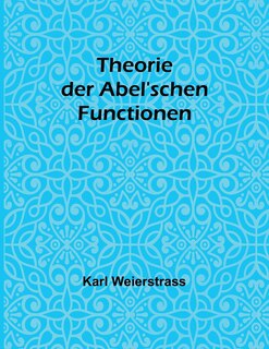 Couverture_Theorie der Abel'schen Functionen