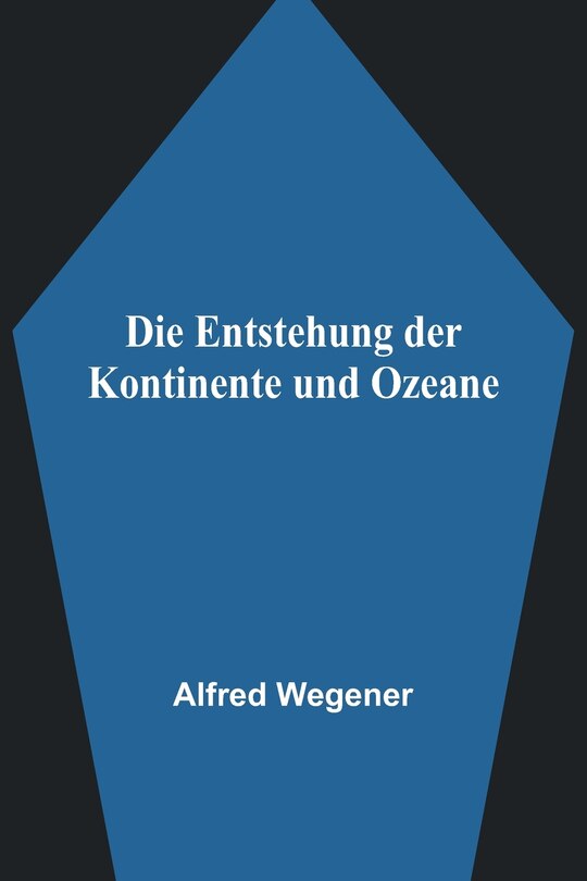 Front cover_Die Entstehung der Kontinente und Ozeane