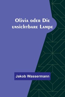 Front cover_Olivia oder Die unsichtbare Lampe