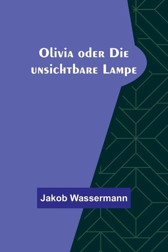 Front cover_Olivia oder Die unsichtbare Lampe