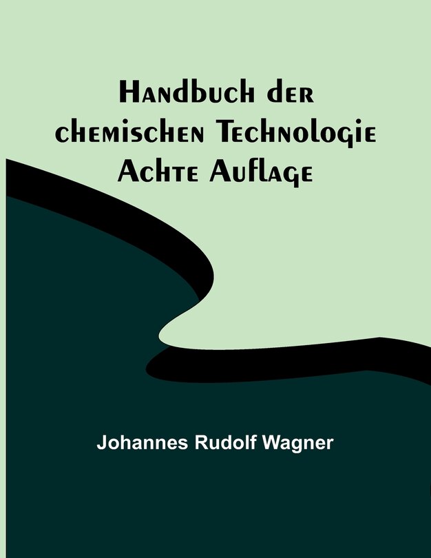 Couverture_Handbuch der chemischen Technologie; Achte Auflage