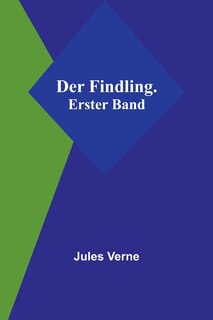 Couverture_Der Findling. Erster Band