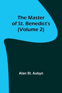 Front cover_The master of St. Benedict's (Volume 2)