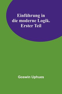 Front cover_Einführung in die moderne Logik. Erster Teil