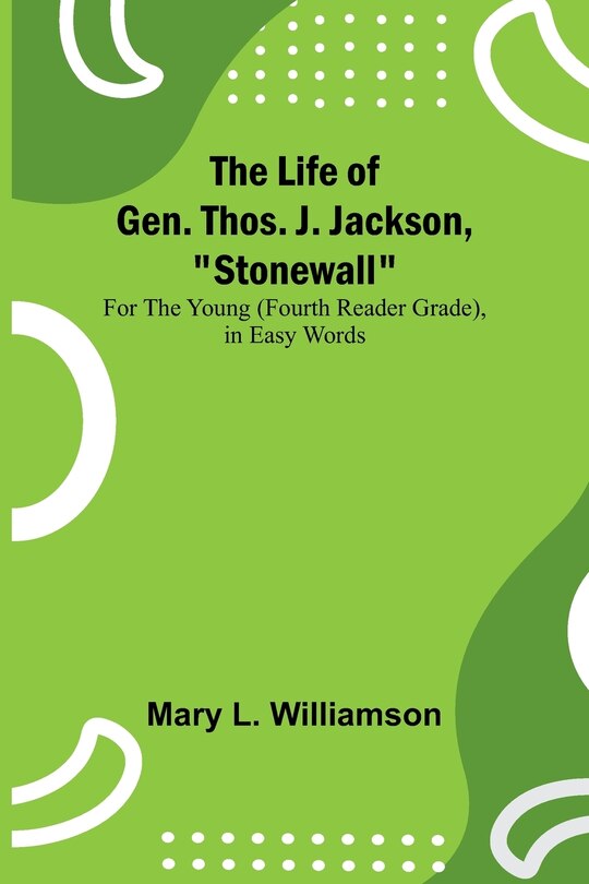 Front cover_The Life of Gen. Thos. J. Jackson, Stonewall