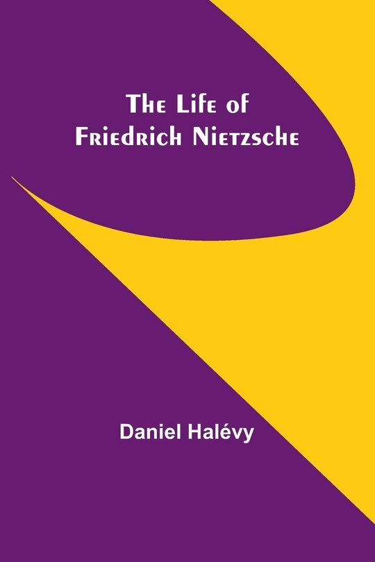 Front cover_The life of Friedrich Nietzsche