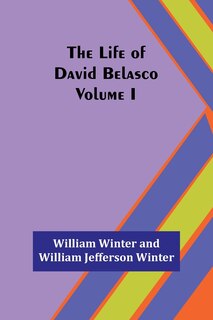 Front cover_The Life of David Belasco; Vol. I