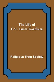 Couverture_The Life of Col. James Gardiner