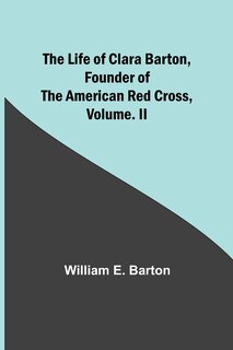Couverture_The Life of Clara Barton, Founder of the American Red Cross Volume. II