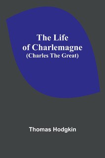 Couverture_The Life of Charlemagne (Charles the Great)