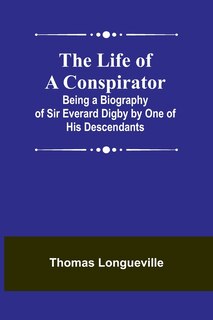 Front cover_The Life of a Conspirator
