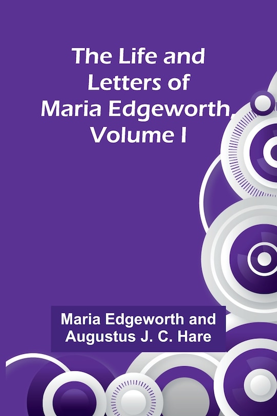 Couverture_The Life and Letters of Maria Edgeworth, Volume I