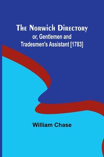 Couverture_The Norwich Directory; or, Gentlemen and Tradesmen's Assistant [1783]