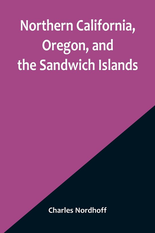 Front cover_Northern California, Oregon, and the Sandwich Islands