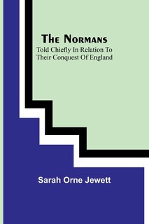 Couverture_The Normans; told chiefly in relation to their conquest of England
