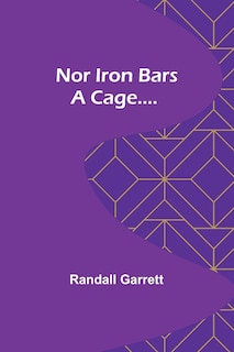 Couverture_Nor Iron Bars a Cage....