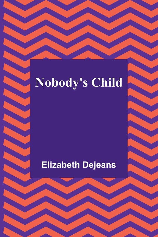 Front cover_Nobody's Child